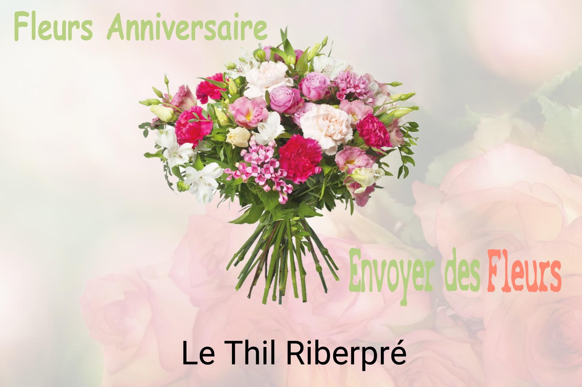 Bouquet de fleurs d’anniversaire livré à Le Thil-Riberpré