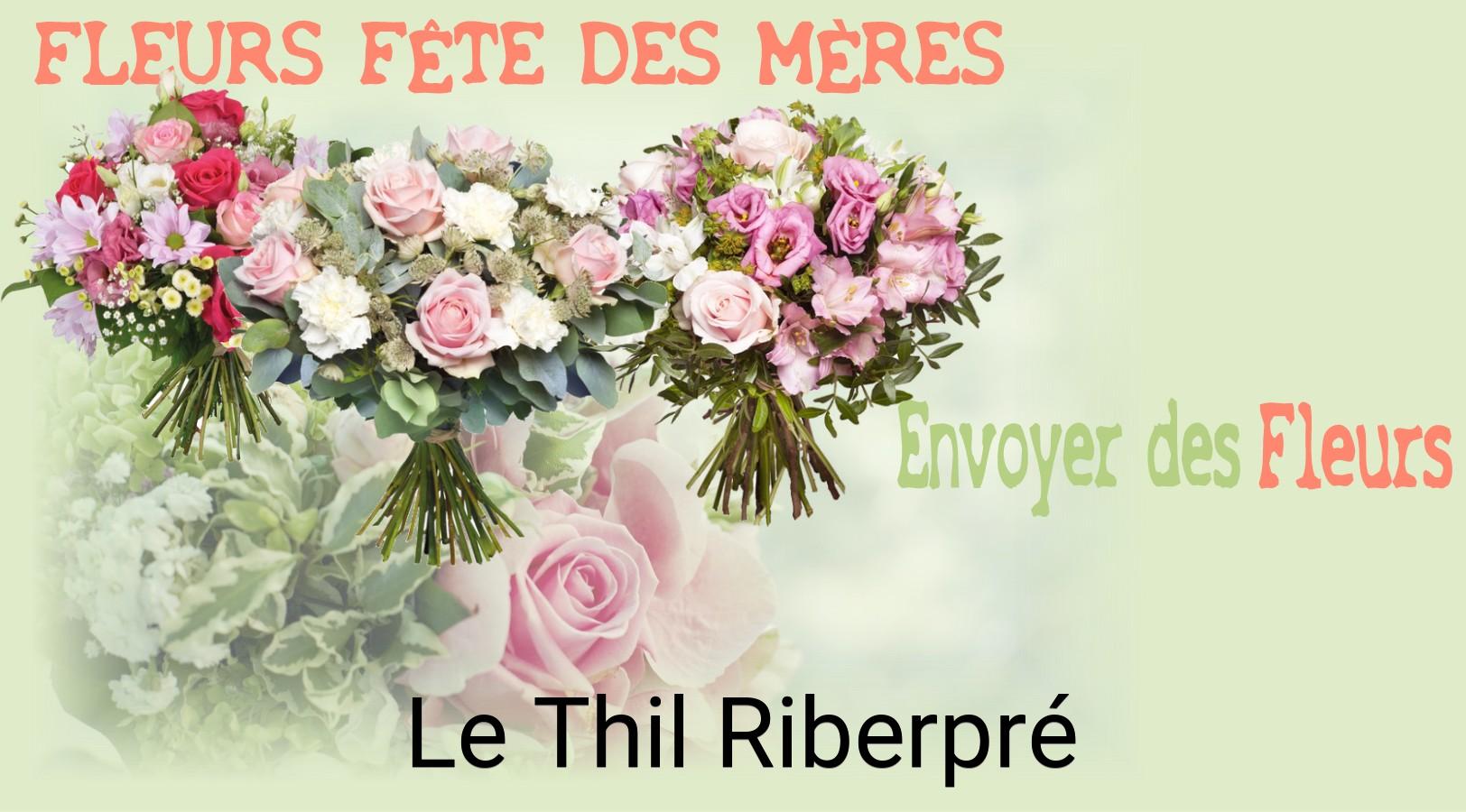 Bouquet de Fête des Mères livré à Le Thil-Riberpré